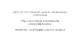 OFTV N0 0201 IGNACIO MANUEL ALTAMIRANO 15ETV0204R VALLE DE CHALCO, SOLIDARIDAD ESTADO DE MEXICO PROYECTO: LIMPIANDO NUESTRA ESCUELA.