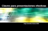 Claves para presentaciones efectivas Jorge González Alonso 2008.