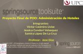 Proyecto Final de POO: Administración de Hoteles Integrantes: Víctor Casimiro Liviac Jessica Condori Velasquez Samira López De La Cruz Profesor: Jose Diaz.