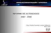 Dra. Estela Susana Lizano Soberón Mayo 2008 CENTRO DE RADIOASTRONOMÍA Y ASTROFÍSICA INFORME DE ACTIVIDADES 2007 - 2008.