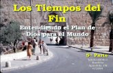 Los Tiempos del Fin Entendiendo el Plan de Dios para el Mundo 5 ta Parte Iglesia Bíblica Bautista Aguadilla, PR 6/2004.