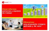 Desarrollamos: personas y equipos de trabajo Derechos Reservados ® Enred Chile Capacitación Ofrecemos: una propuesta integral, aplicada y de valor.
