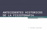 ANTECEDENTES HISTORICOS DE LA FISIOTERAPIA T. Gallego Izquierdo.