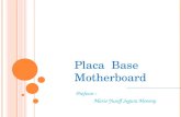 Placa Base Motherboard Profesor : Mario Yuseff Segura Monroy.