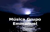 Música Grupo Emmanuel Música Grupo Emmanuel Unidos en el Amor a Jesús Unidos en el Amor a Jesús.