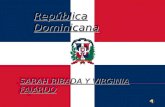 República Dominicana  Ubicación geográfica.  Ficha de presentación.  Análisis demográfico.  Índices de desarrollo.  Sectores económicos.  Noticias.