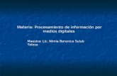 Materia: Procesamiento de información por medios digitales Maestra: Lic. Nimia Berenice Sulub Tolosa.