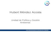 Unión Internacional para la Conservación de la Naturaleza Hubert Méndez Acosta Unidad de Política y Gestión Ambiental.