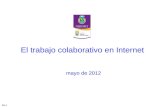Día 1 El trabajo colaborativo en Internet mayo de 2012.