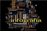 Definición El término Infografía se deriva del acrónimo de información + grafía. Es un término periodístico que tiene como objetivo informar de manera