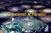 Hacia el centro de todas las cosas, El relato de nuestro viaje Eterno ¡El Paraíso!