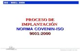 Preparado por K. Soteldo / M.A. Paez ISO - 9001: 2000 PROCESO DE IMPLANTACIÓN NORMA COVENIN-ISO 9001:2000.