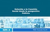 NM-3 PROF. Fernando Toro M. Solución a la Cuestión Social desde la perspectiva Política.