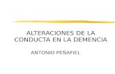 ALTERACIONES DE LA CONDUCTA EN LA DEMENCIA ANTONIO PEÑAFIEL