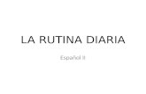 LA RUTINA DIARIA Español II. DESPERTARSE LEVANTARSE.