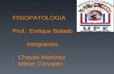 FISIOPATOLOGIA Prof.: Enrique Bolado Integrantes - Chaveli Martínez - Milner Corvalán 1.