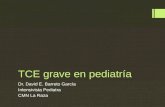 TCE grave en pediatría Dr. David E. Barreto García Intensivista Pediatra CMN La Raza.