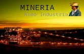 MINERIA Aseo Industrial. Minería El sector minero chileno se compone fundamentalmente de productores de cobre, oro y plata. La actividad más importante.