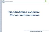 Rocas sedimentarias Geodinámica externa: Rocas sedimentarias