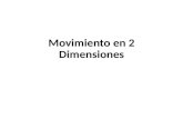 Movimiento en 2 Dimensiones. Tipos de movimiento parabólico Movimiento semiparabólico Movimiento parabólico (completo)