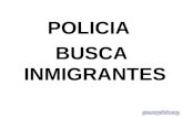 POLICIA BUSCA INMIGRANTES. UN AMANECER COJONUDO.