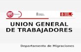 UNION GENERAL DE TRABAJADORES Departamento de Migraciones.