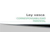 CORRESPONSABILIDAD PARENTAL.  A favor: PNV,PP,UPYD,EA,ARALAR  Abstenciones:PSE  En contra:IU.
