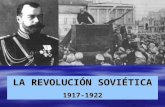 LA REVOLUCIÓN SOVIÉTICA 1917-1922. ESQUEMA GENERAL.