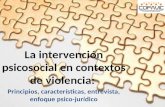 La intervención psicosocial en contextos de violencia: Principios, características, entrevista, enfoque psico-jurídico.
