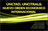 UNCTAD, UNCITRAL& NUEVO ORDEN ECONOMICO INTERNACIONAL JUAN DAVID MACA ANDRES MOSQUERA JOSE FELIPE RODRIGUEZ LUIS ANDRES SADOVNICK.