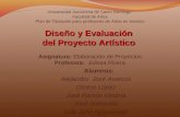 Diseño y Evaluación del Proyecto Artístico Universidad Autónoma de Santo Domingo Facultad de Artes Plan de Titulación para profesores de Artes en servicio.