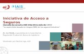 Iniciativa de Acceso a Seguros Alianza global para un marco sólido de regulación y supervisión Llamada de consulta A2ii-IAIS: 23 de Julio del 2015 “La.