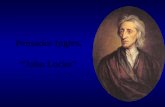 Pensador Ingles. “John Locke”. John Locke 1632-1704 Se dedicaba a actividades muy distintas y tenia múltiples actividades ( polifacético). También considerado.