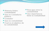 Historia Sobre contabilidad Que es Contaduría publica Contador Que es contabilidad Cual es el objetivo de la contabilidad Para que sirve la contabilidad.