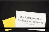 Shock del presente: Realidad vs. Informes. Br. Vanessa Gil Ortiz.