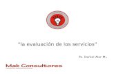 “la evaluación de los servicios” Ps. Daniel Alor M.