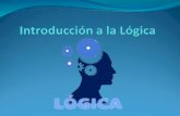¿Qué estudia la Lógica? La lógica es una ciencia que estudia la manera de distinguir los razonamientos válidos e inválidos, analiza y propone métodos.