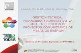 1 GESTION TECNICA, FINANCIERA Y ADMINISTRATIVA PARA LA EJECUCIÓN DE PROYECTOS COMUNITARIOS DE MESAS DE ENERGÍA Gerencia de Proyectos Especiales de FUNDELEC.