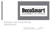 Proyecto de Consultoría: DecoSmart Paola Gómez Rosas 1164101 Eduardo Romo Ojeda 965451.