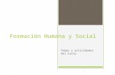 Formación Humana y Social Temas y actividades del Curso.