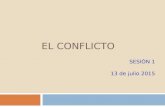 EL CONFLICTO SESI“N 1 13 de julio 2015. GUIA Definir qu© es el conflicto Las personas y los roles en el conflicto Causas que originan el conflicto El