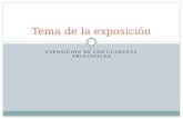 EXPOSICIÓN DE LOS CUARENTA PRINCIPALES Tema de la exposición.