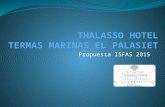 Propuesta ISFAS 2015. QUE ES LA TALASOTERAPIA La Talasoterapia es una palabra que proviene del griego: Thalassa (mar) Therapeia (terapia,cura). Es un.
