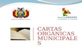 CARTAS ORGÁNICAS MUNICIPALES ESTADO PLURINACIONAL DE BOLIVIA Viceministerio de Autonomía.