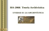 HA-2066 Teoría Archivística UNIDAD II: LA ARCHIVÍSTICA