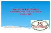 CENTRO DE ENSEÑANZA AUTOMOVILISTICA LA GRAN COLOMBIA.