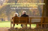 Reforma al Sistema Previsional en Chile: desde 2008 un sistema de pensiones basado en 3 pilares SolidarioObligatorioVoluntario AFPs Ahorro APV – DC Ahorro.