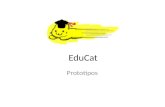 EduCat Prototipos. Introducción En las próximas páginas se muestra un bosquejo de lo que será la interfaz gráfica de nuestro programa, EduCat, para los.