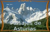 Paisajes de Asturias Sara 3º P. Asturias La región asturiana es parte de la Cordillera Cantábrica, forma un conjunto montañoso a modo de gran pliegue.