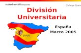 Professional Spain College Spain División Universitaria España Marzo 2005